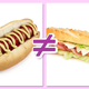 Image for article titled It’s official: Hot dogs are not a type of sandwich